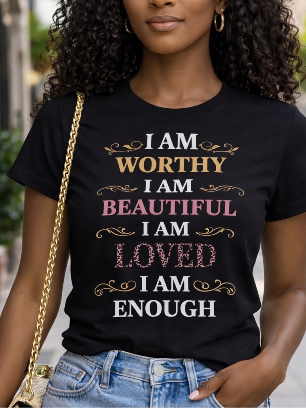 Statement T-Shirts - I Am Worth I Am Beautiful I Am Loved I Am Enough